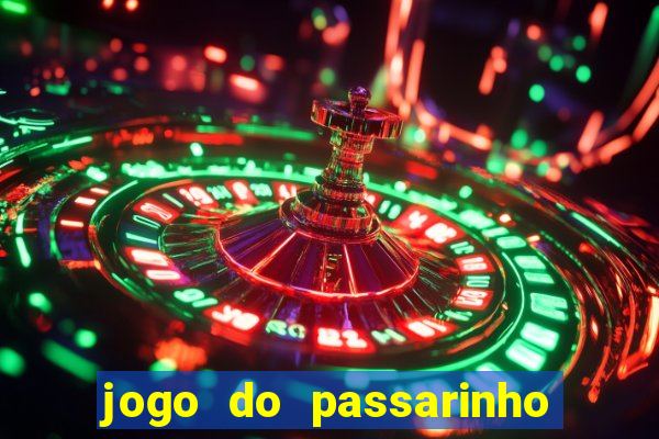 jogo do passarinho que da dinheiro